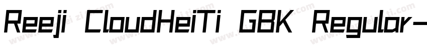 Reeji CloudHeiTi GBK Regular字体转换